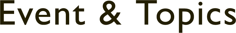 Event & Topics