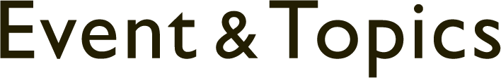 Event & Topics